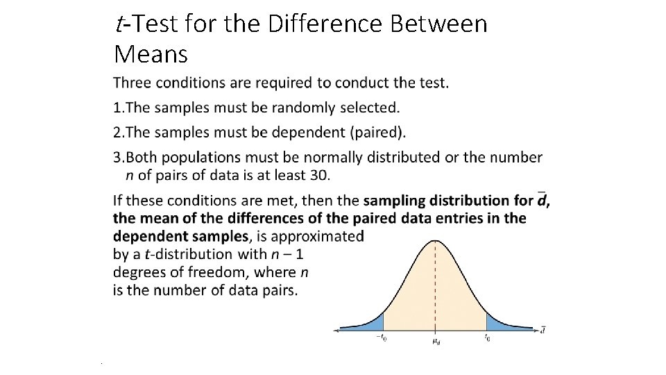 t-Test for the Difference Between Means • . 