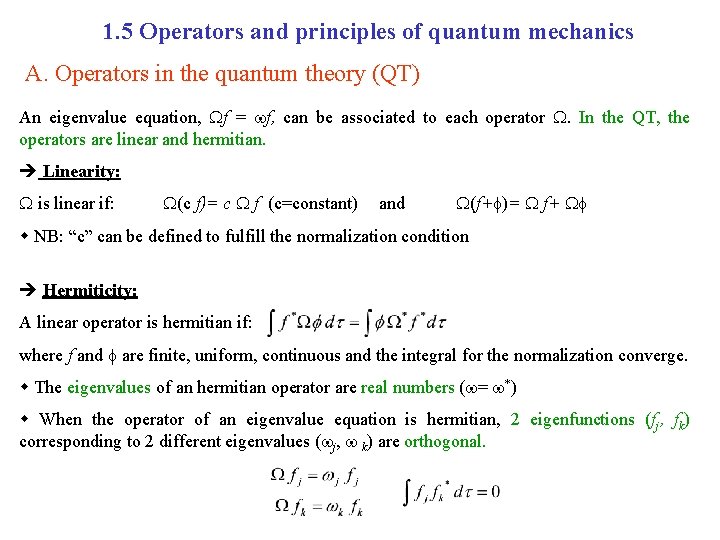1. 5 Operators and principles of quantum mechanics A. Operators in the quantum theory