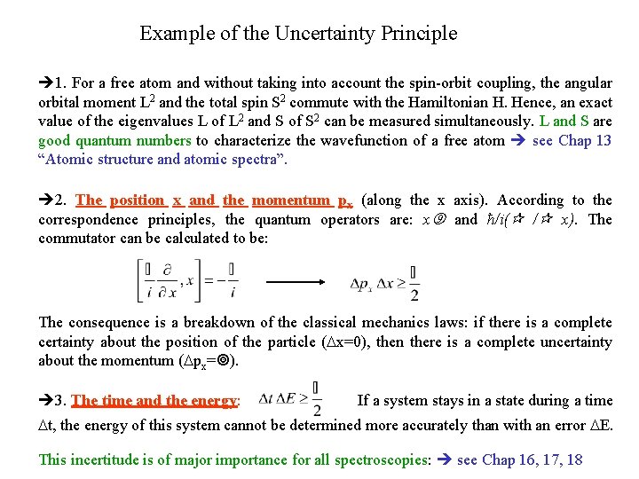 Example of the Uncertainty Principle 1. For a free atom and without taking into