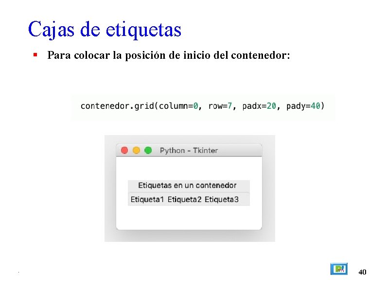 Cajas de etiquetas Para colocar la posición de inicio del contenedor: . 40 