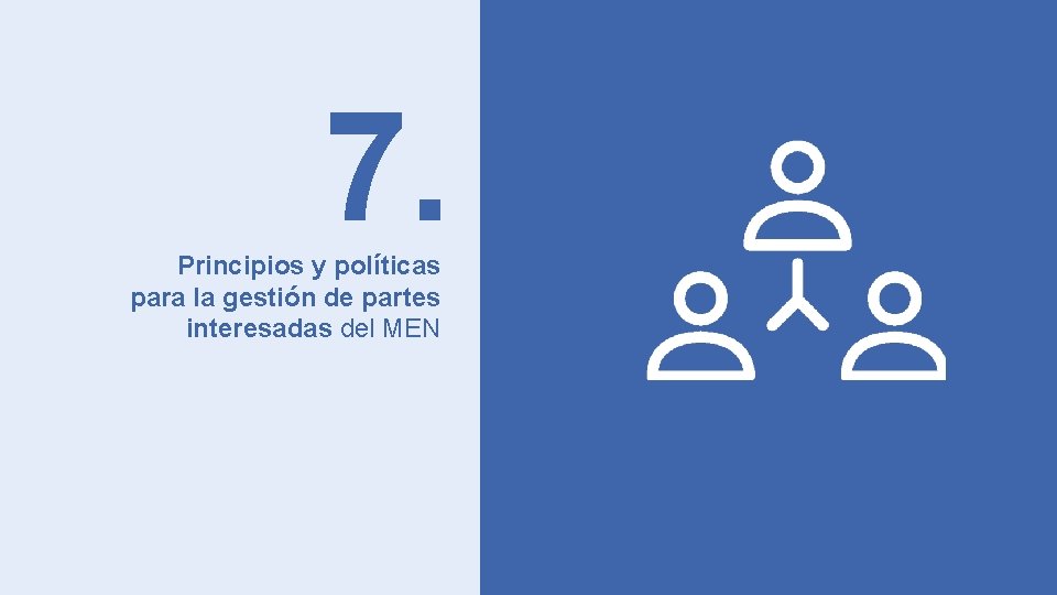 7. Principios y políticas para la gestión de partes interesadas del MEN 