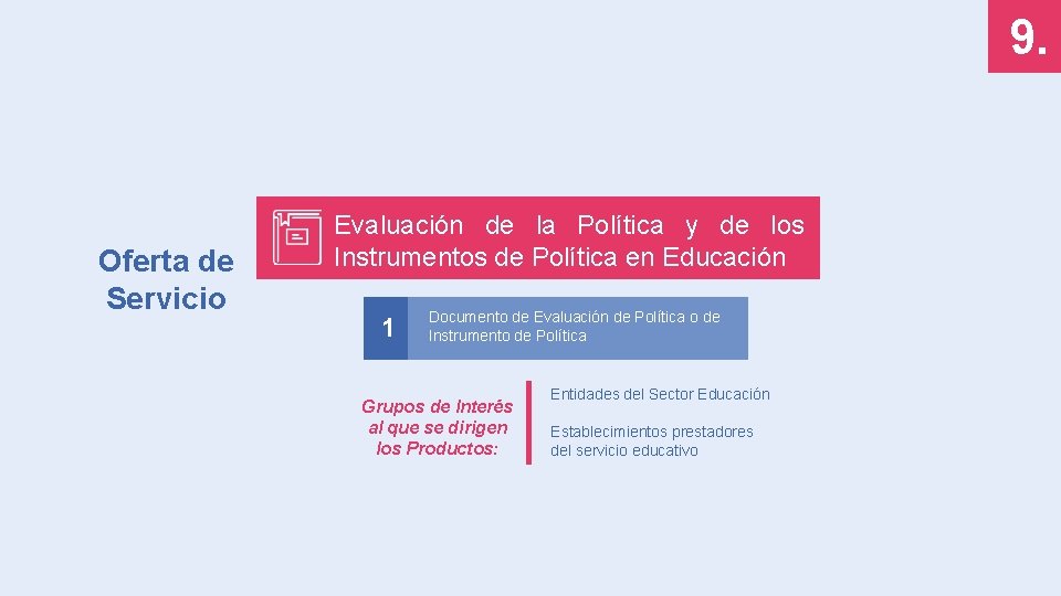 9. Oferta de Servicio Evaluación de la Política y de los Instrumentos de Política