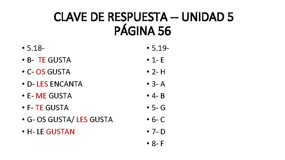 CLAVE DE RESPUESTA -- UNIDAD 5 PÁGINA 56 • 5. 18 • B- TE