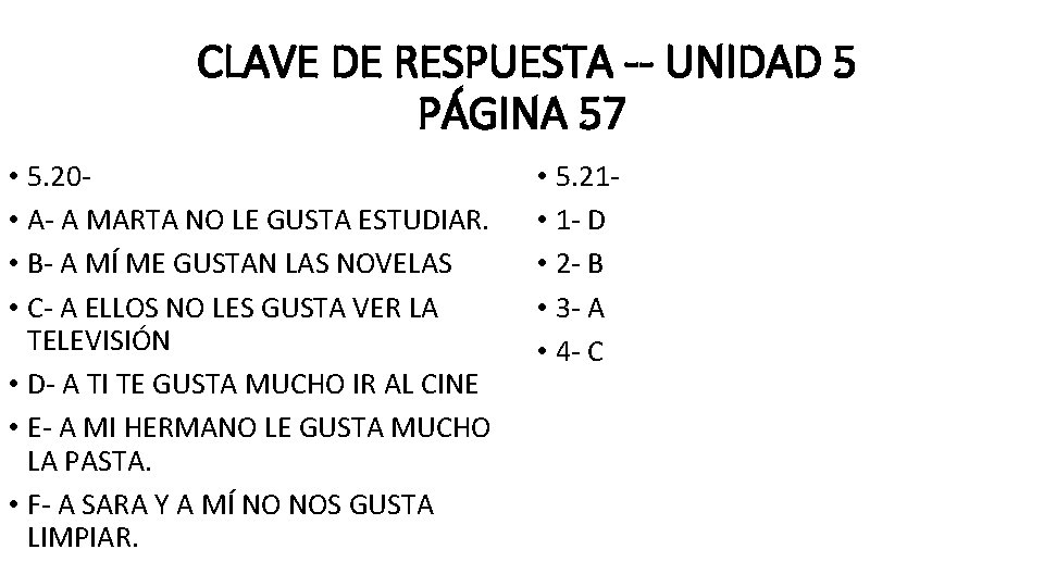 CLAVE DE RESPUESTA -- UNIDAD 5 PÁGINA 57 • 5. 20 • A- A