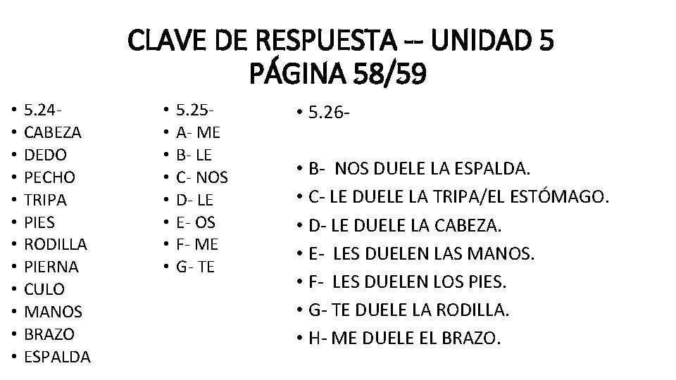 CLAVE DE RESPUESTA -- UNIDAD 5 PÁGINA 58/59 • • • 5. 24 CABEZA