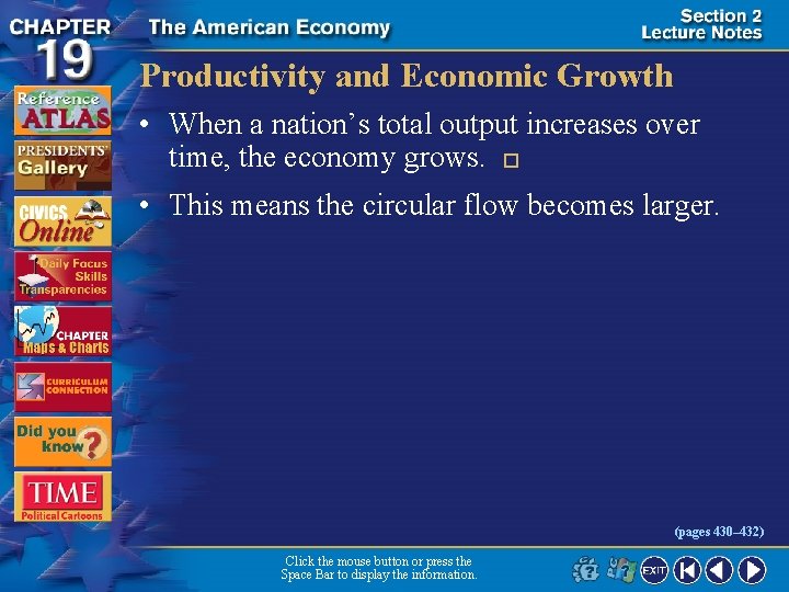 Productivity and Economic Growth • When a nation’s total output increases over time, the