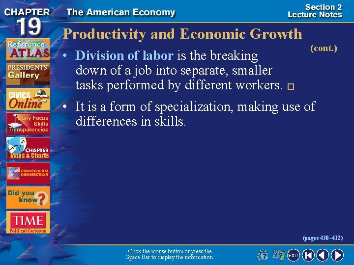 Productivity and Economic Growth • Division of labor is the breaking down of a