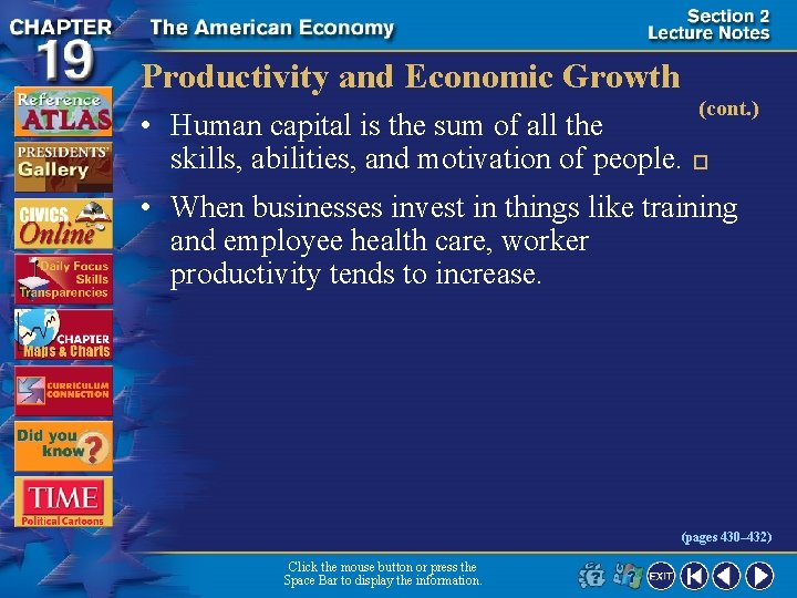 Productivity and Economic Growth (cont. ) • Human capital is the sum of all