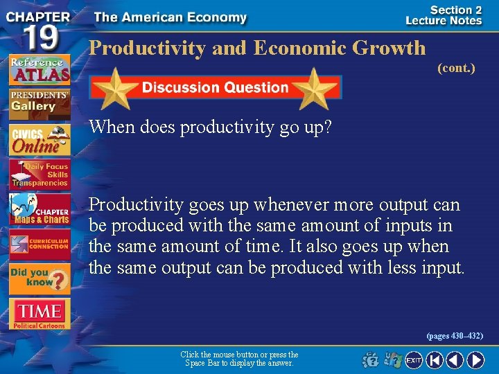 Productivity and Economic Growth (cont. ) When does productivity go up? Productivity goes up