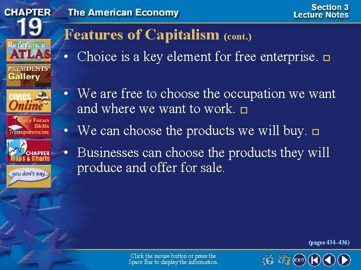 Features of Capitalism (cont. ) • Choice is a key element for free enterprise.