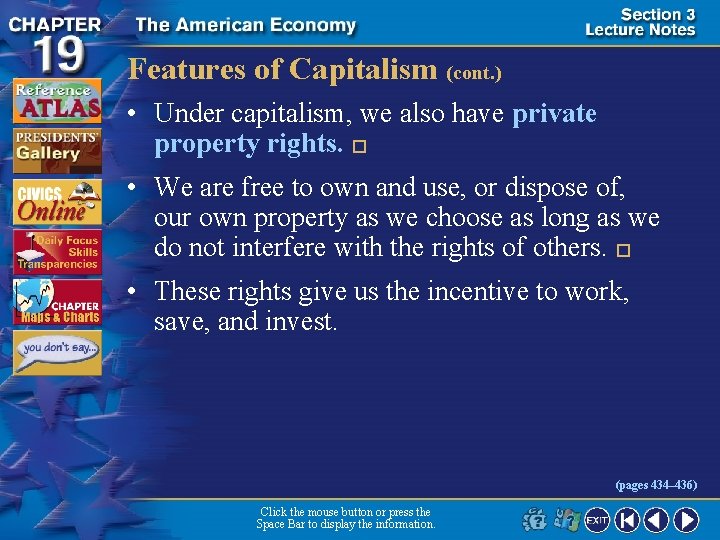 Features of Capitalism (cont. ) • Under capitalism, we also have private property rights.