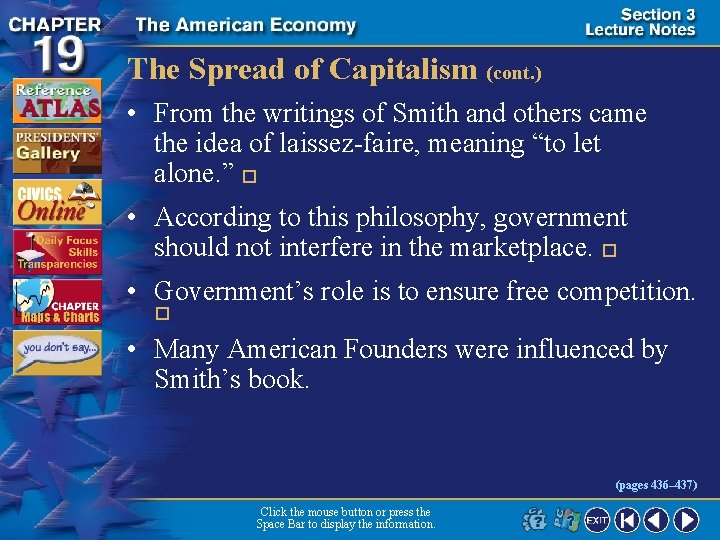 The Spread of Capitalism (cont. ) • From the writings of Smith and others