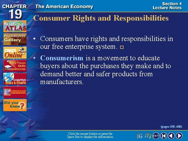 Consumer Rights and Responsibilities • Consumers have rights and responsibilities in our free enterprise