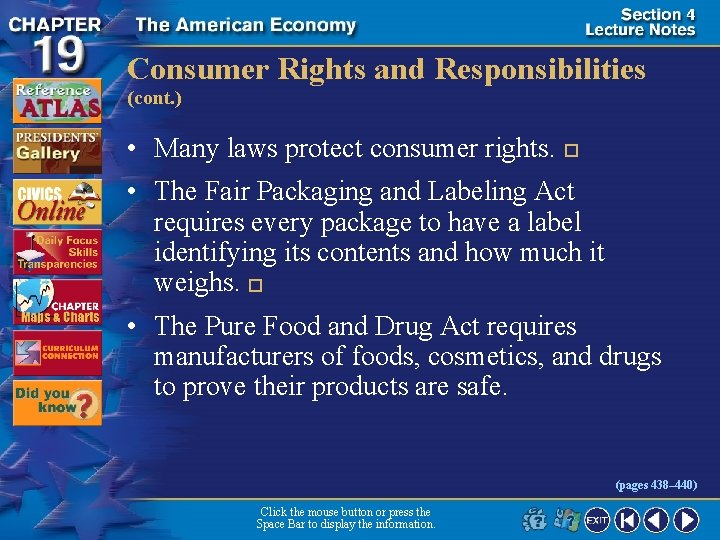 Consumer Rights and Responsibilities (cont. ) • Many laws protect consumer rights. � •