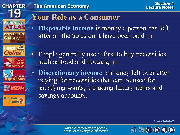 Your Role as a Consumer • Disposable income is money a person has left