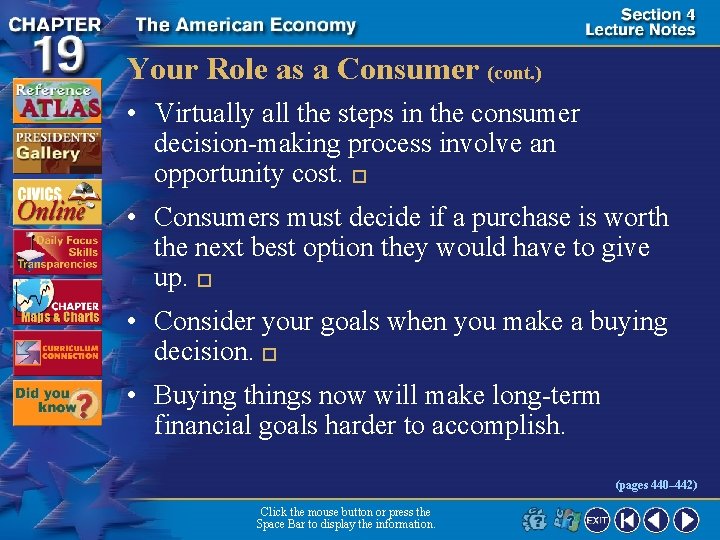 Your Role as a Consumer (cont. ) • Virtually all the steps in the