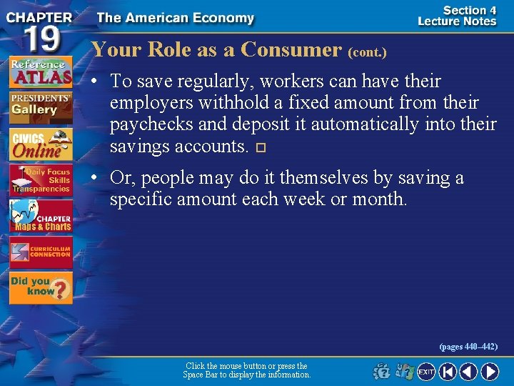 Your Role as a Consumer (cont. ) • To save regularly, workers can have
