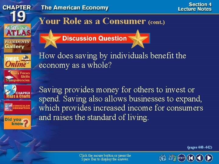 Your Role as a Consumer (cont. ) How does saving by individuals benefit the