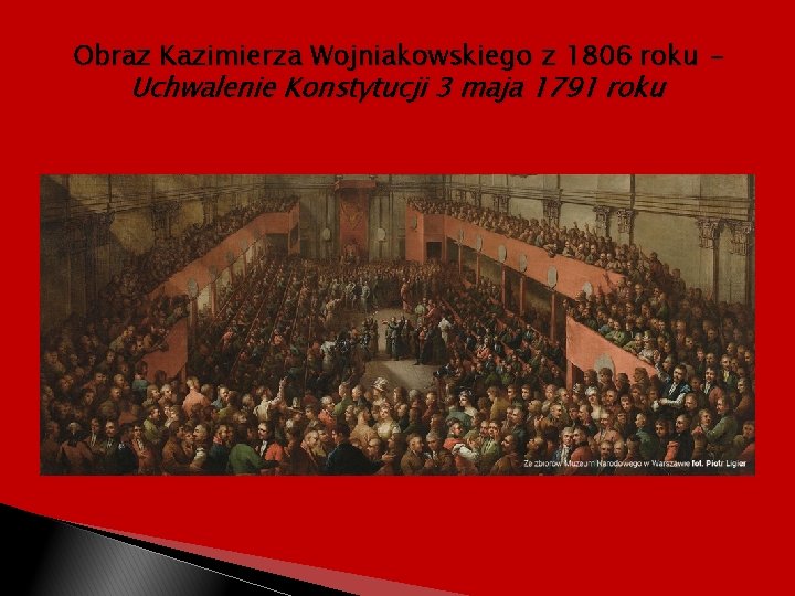 Obraz Kazimierza Wojniakowskiego z 1806 roku – Uchwalenie Konstytucji 3 maja 1791 roku 