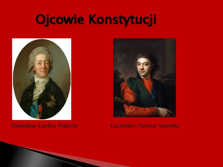 Ojcowie Konstytucji Stanisław Kostka Potocki Kazimierz Nestor Sapieha 