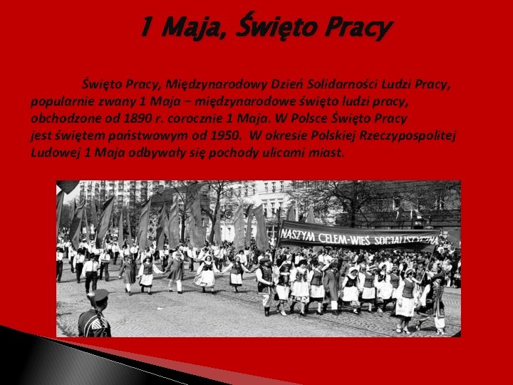 1 Maja, Święto Pracy, Międzynarodowy Dzień Solidarności Ludzi Pracy, popularnie zwany 1 Maja –