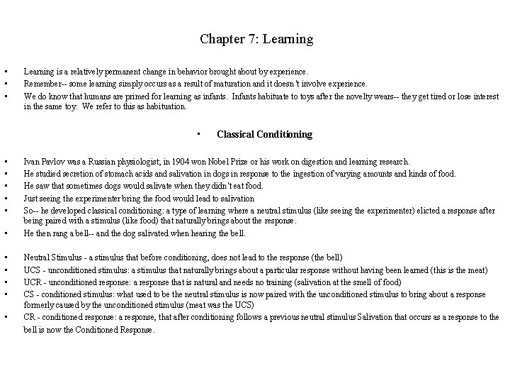 Chapter 7: Learning • • • Learning is a relatively permanent change in behavior