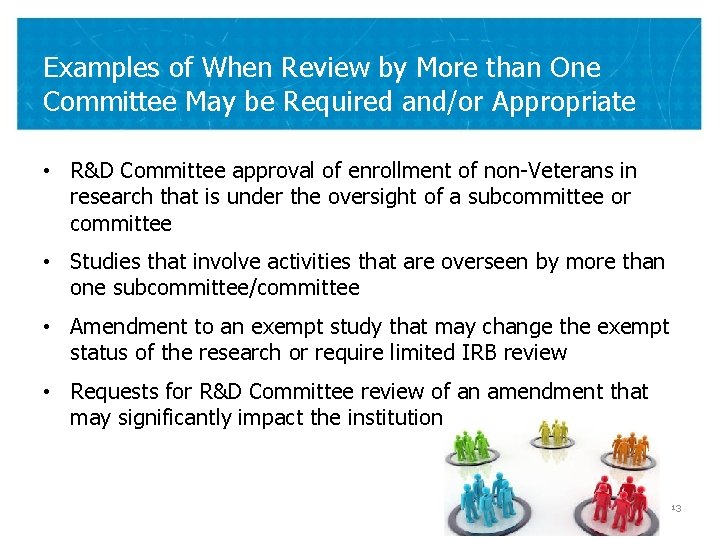 Examples of When Review by More than One Committee May be Required and/or Appropriate