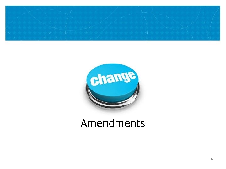 Amendments 14 
