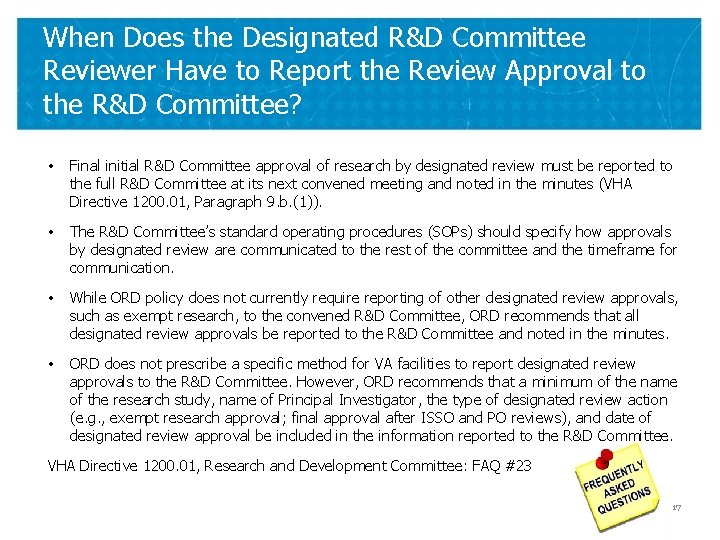 When Does the Designated R&D Committee Reviewer Have to Report the Review Approval to