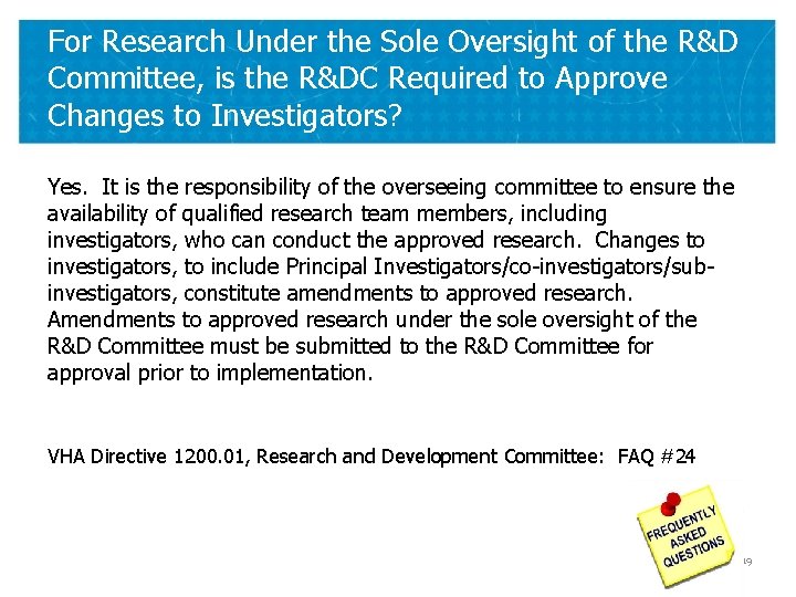 For Research Under the Sole Oversight of the R&D Committee, is the R&DC Required