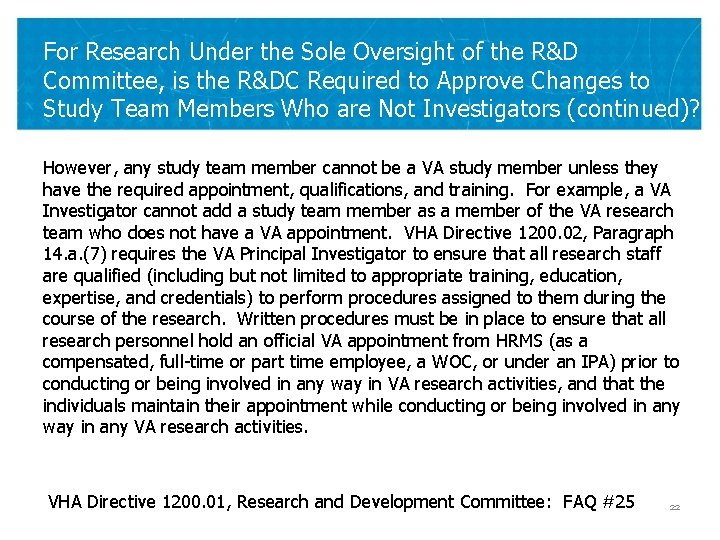 For Research Under the Sole Oversight of the R&D Committee, is the R&DC Required