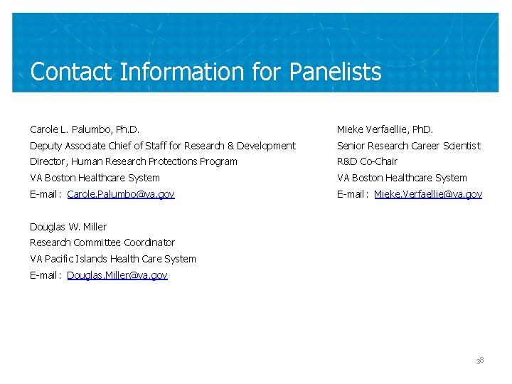 Contact Information for Panelists Carole L. Palumbo, Ph. D. Mieke Verfaellie, Ph. D. Deputy