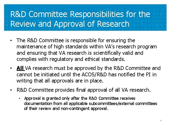 R&D Committee Responsibilities for the Review and Approval of Research • The R&D Committee