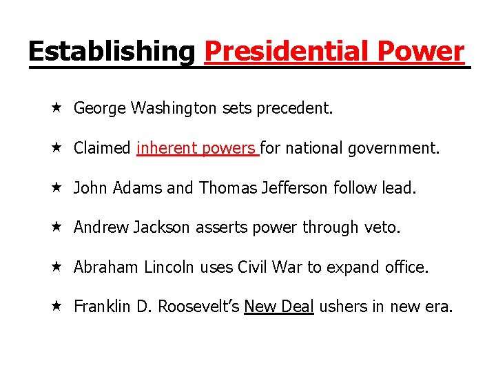 Establishing Presidential Power George Washington sets precedent. Claimed inherent powers for national government. John