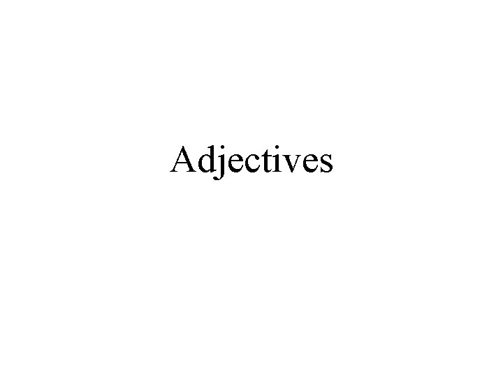 Adjectives 