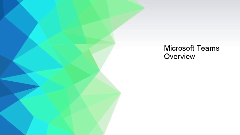 Microsoft Teams Overview 