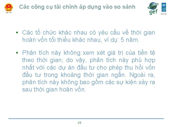 Các công cụ tài chính áp dụng vào so sánh ▪ Các tổ chức