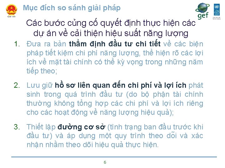 Mục đích so sánh giải pháp Các bước củng cố quyết định thực hiện