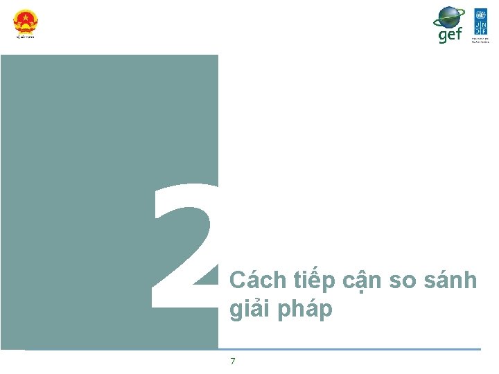 2 Cách tiếp cận so sánh giải pháp 7 