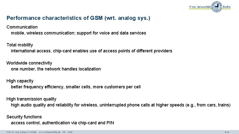 Performance characteristics of GSM (wrt. analog sys. ) Communication mobile, wireless communication; support for
