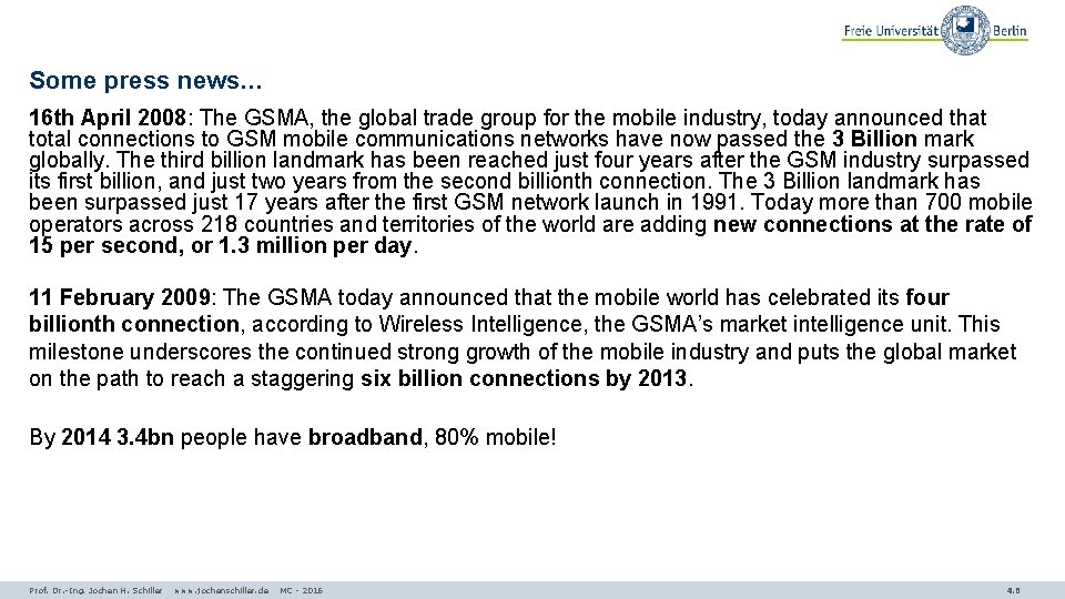 Some press news… 16 th April 2008: The GSMA, the global trade group for