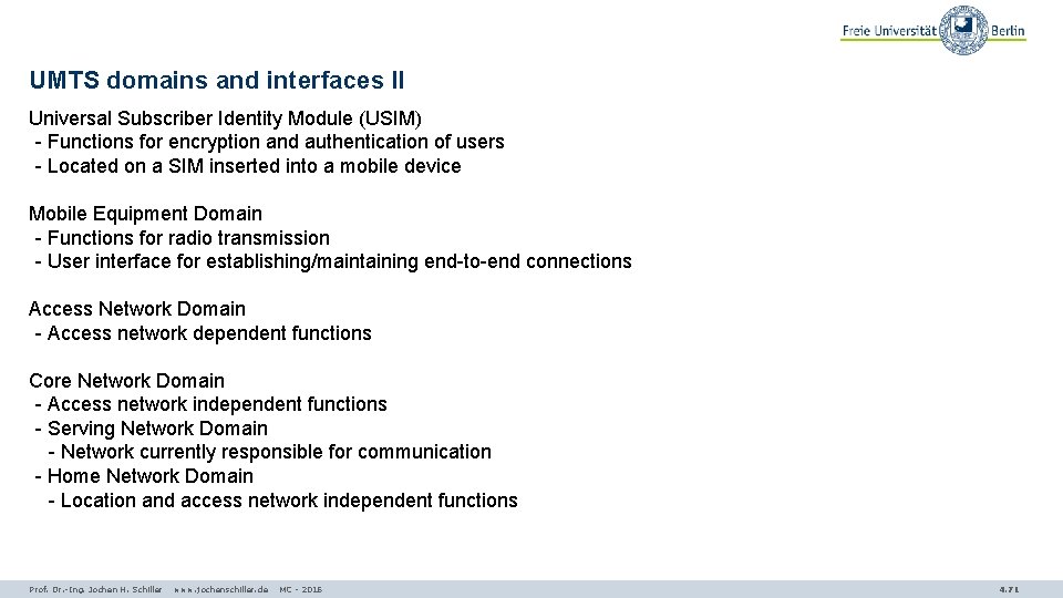 UMTS domains and interfaces II Universal Subscriber Identity Module (USIM) - Functions for encryption