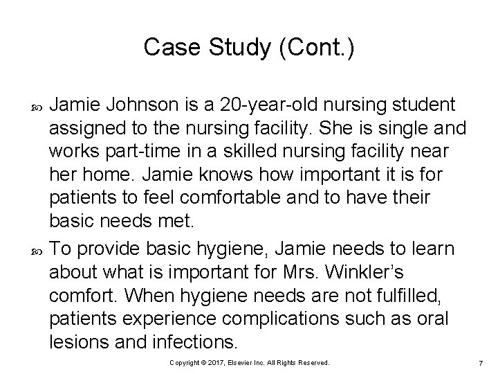 Case Study (Cont. ) Jamie Johnson is a 20 -year-old nursing student assigned to