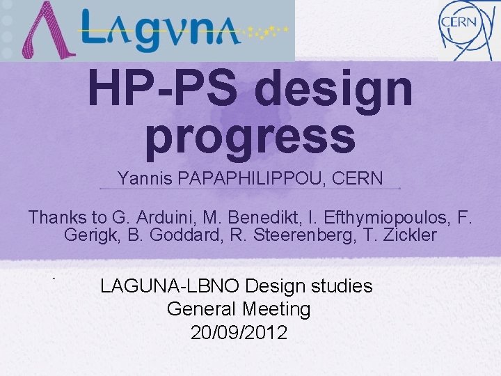 HP-PS design progress Yannis PAPAPHILIPPOU, CERN Thanks to G. Arduini, M. Benedikt, I. Efthymiopoulos,