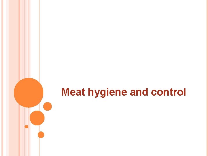 Meat hygiene and control 