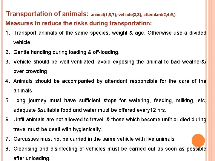 Transportation of animals: animal(1, 6, 7), vehicle(3, 8), attendant(2, 4, 5, ). Measures to