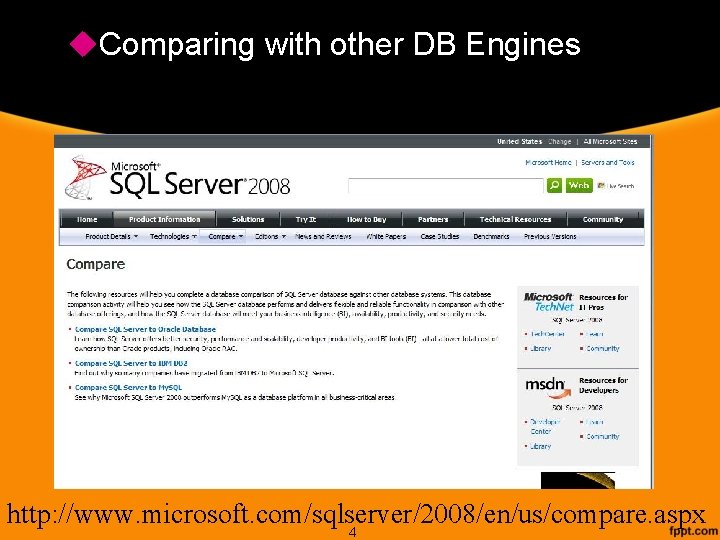 u. Comparing with other DB Engines http: //www. microsoft. com/sqlserver/2008/en/us/compare. aspx 4 