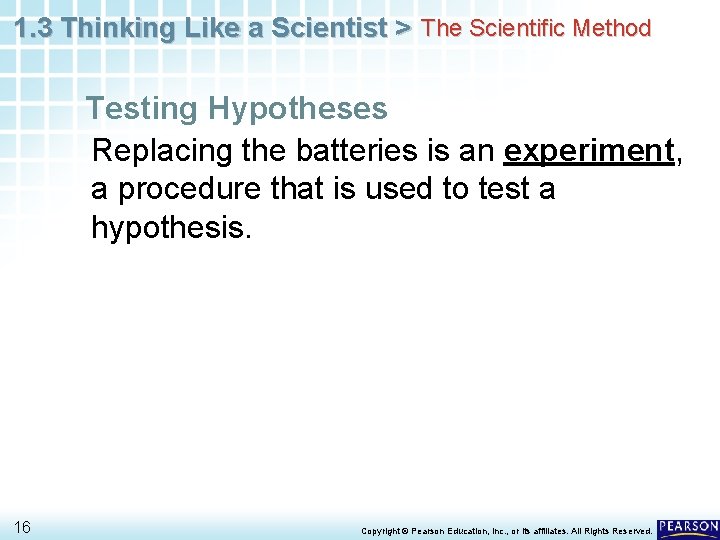 1. 3 Thinking Like a Scientist > The Scientific Method Testing Hypotheses Replacing the