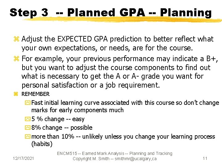 Step 3 -- Planned GPA -- Planning z Adjust the EXPECTED GPA prediction to Step 3 -- Planned GPA -- Planning z Adjust the EXPECTED GPA prediction to