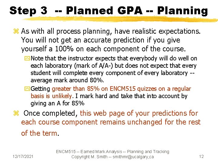 Step 3 -- Planned GPA -- Planning z As with all process planning, have Step 3 -- Planned GPA -- Planning z As with all process planning, have